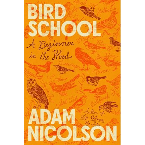 Pre-Owned Bird School: A Beginner in the Wood Hardcover
