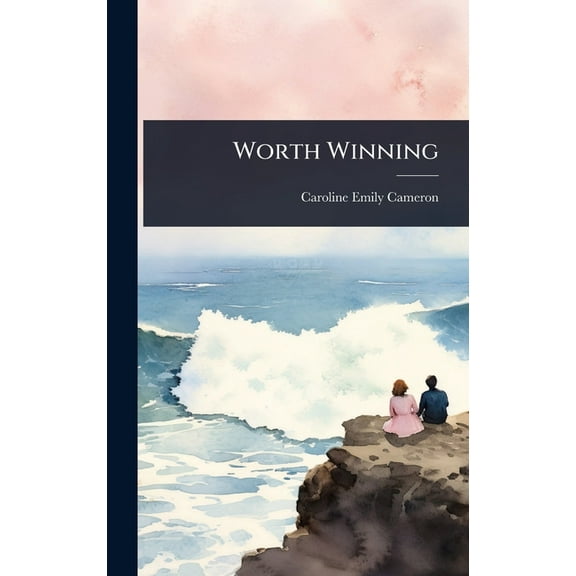 Worth Winning, (Hardcover)