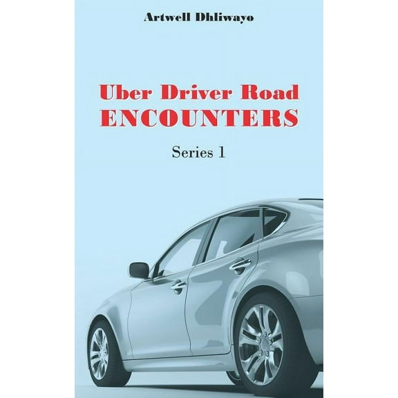 Uber Driver Road Encounters: Series 1 (Paperback)