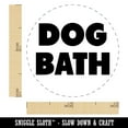 thumbnail image 2 of Dog Bath Bold Text Self-Inking Rubber Stamp Ink Stamper - Black Ink - Mini 1/2 Inch, 2 of 7