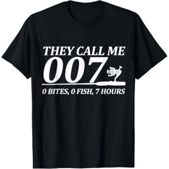 007 Fishing Joke – 0 Bites 0 Fish 7 Hours T-Shirt