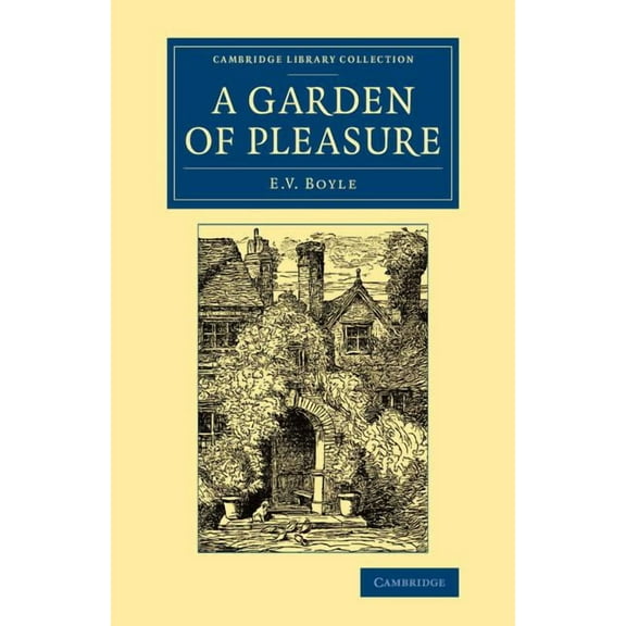 Cambridge Library Collection - Botany an A Garden of Pleasure, (Paperback)