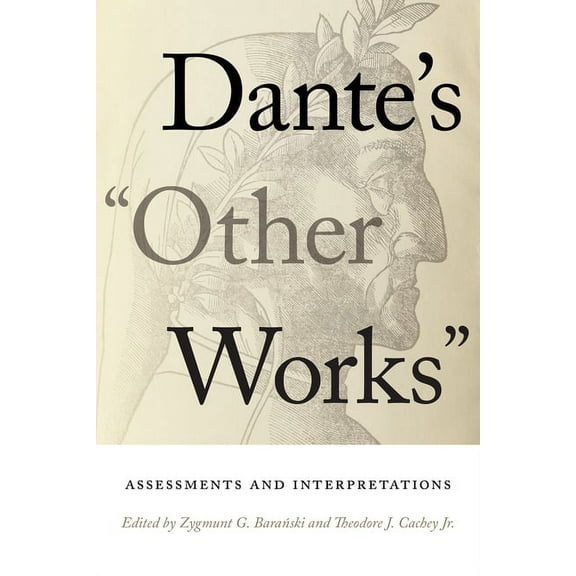 William and Katherine Devers Dante and M Dante's Other Works: Assessments and Interpretations, (Paperback)