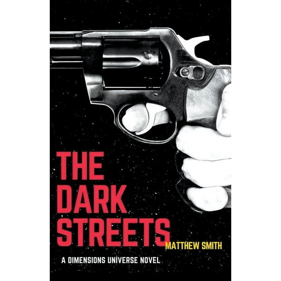 Dimensions Universe The Dark Streets, (Paperback)