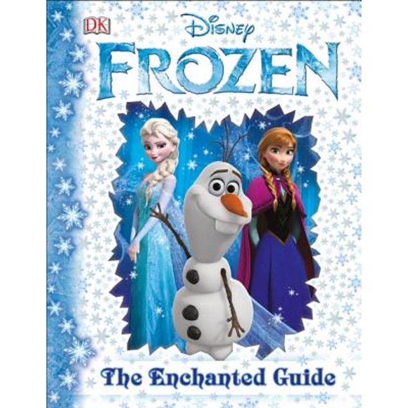Pre-Owned Disney Frozen: The Enchanted Guide (Hardcover 9781465440815) by DK