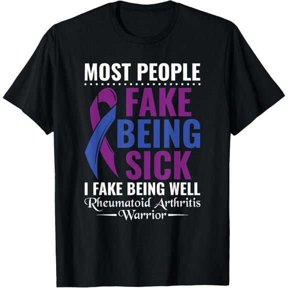 Exquisite and comfortable-I Fake Being Well Rheumatoid Arthritis RA Warrior T-Shirt