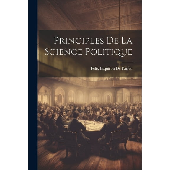 Principles De La Science Politique (Paperback)