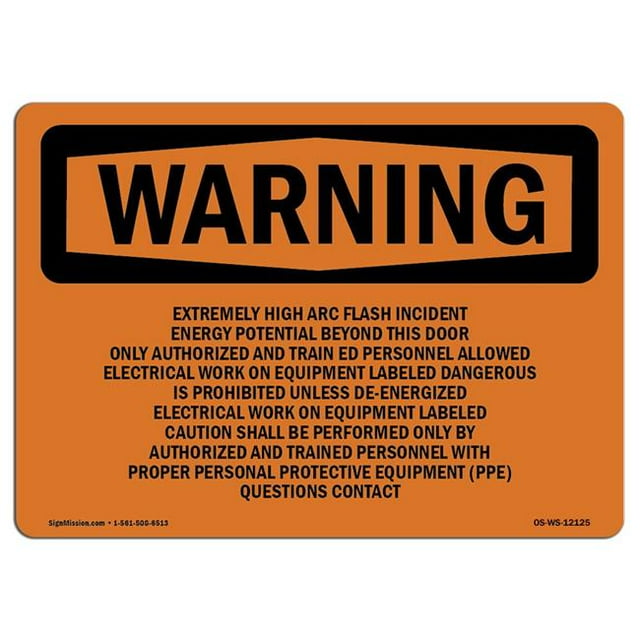SignMission OS-WS-A-1218-L-12125 12 x 18 in. OSHA Warning Sign - Extremely High Arc Flash Incident Energy
