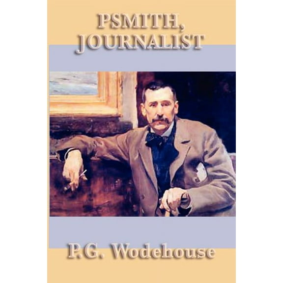 Psmith, Journalist, (Paperback)