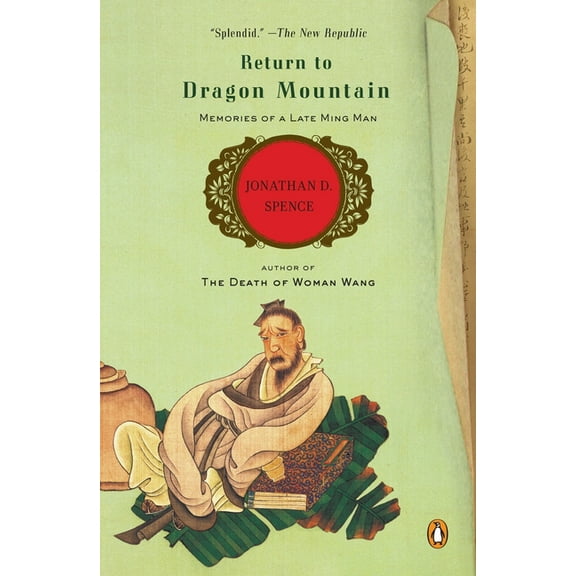 Return to Dragon Mountain: Memories of a Late Ming Man, (Paperback)