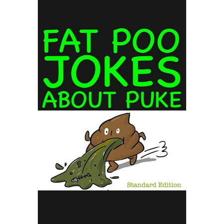 Fat Poo Jokes About Puke - eBook (Best Fat Jokes One Liners)