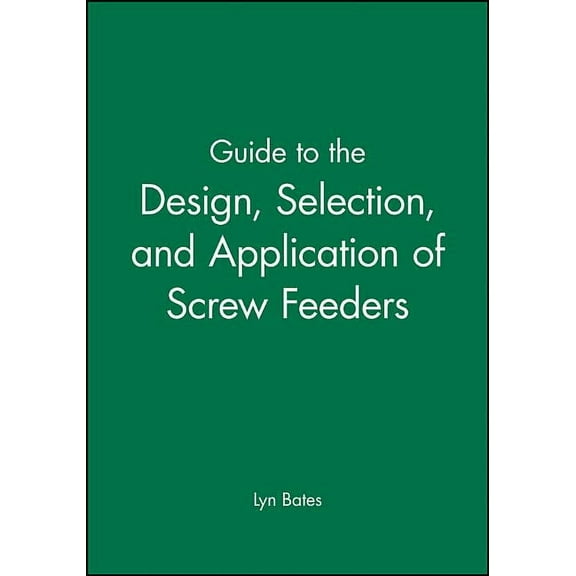 Guide to the Design, Selection, (Hardcover)