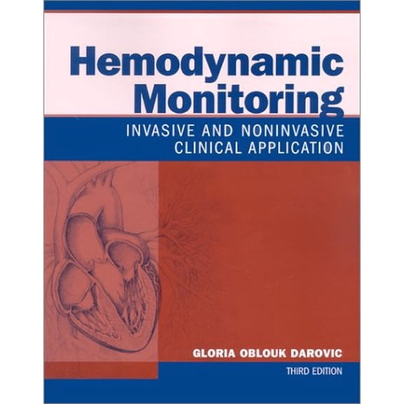 Pre-Owned Hemodynamic Monitoring: Invasive and Noninvasive Clinical Application (Paperback) 0721692931 9780721692937