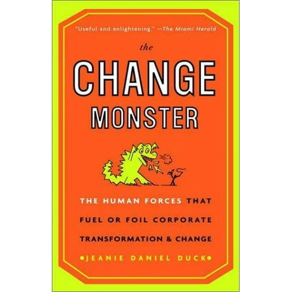 The Change Monster : The Human Forces That Fuel or Foil Corporate Transformation and Change 9780609808818 Used / Pre-owned