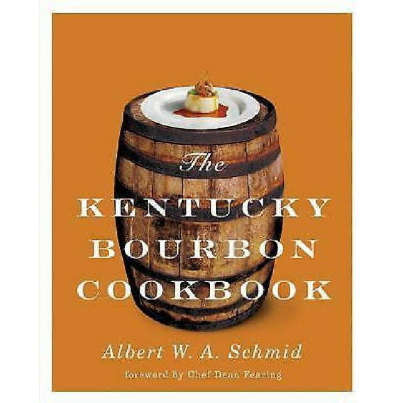 The Kentucky Bourbon Cookbook