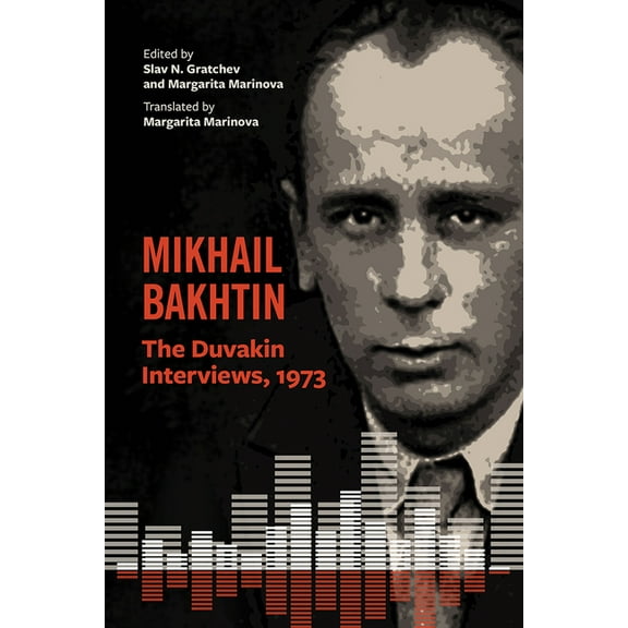 Mikhail Bakhtin: The Duvakin Interviews, 1973, (Paperback)