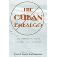 thumbnail image 2 of Pre-Owned The Cuban Embargo: The Domestic Politics of an American Foreign Policy (Paperback) 0822958635 9780822958635, 2 of 2
