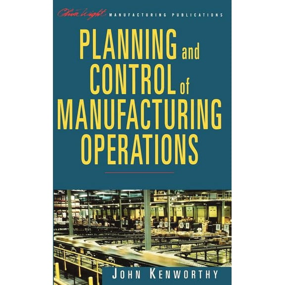 Oliver Wight Companies Planning and Control of Manufacturing Operations, Book 3, (Hardcover)