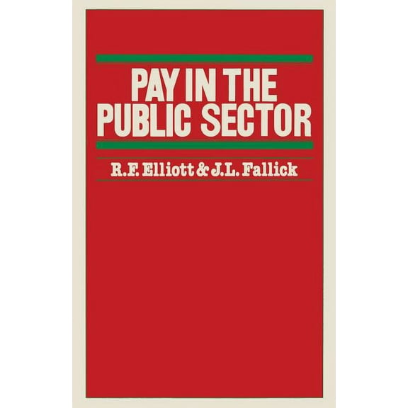 Pay in the Public Sector, (Paperback)