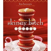 Skinny Bitch Bakery [Hardcover - Used]