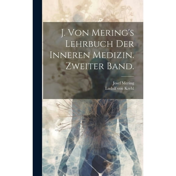 J. von Mering's Lehrbuch der inneren Medizin. Zweiter Band. (Hardcover)