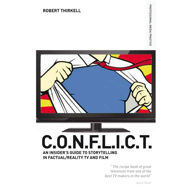 Professional Media Practice Conflict the Producers Guide to