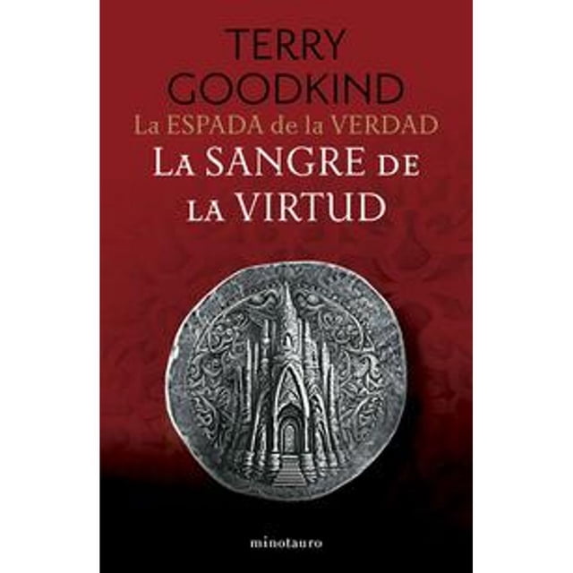 Libro La Espada De La Verdad N 03/17 La Sangre De La Virtud Tapa Blanda, Autor Terry Goodkind, Editorial Minotauro Mexico