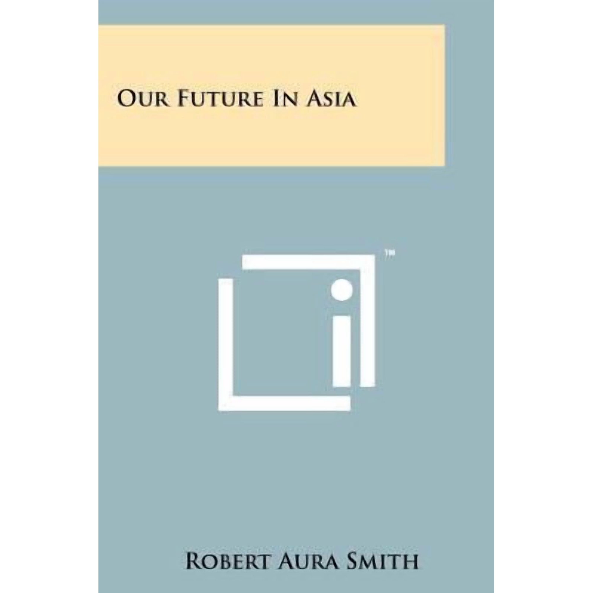 Our Future in Asia Paperback