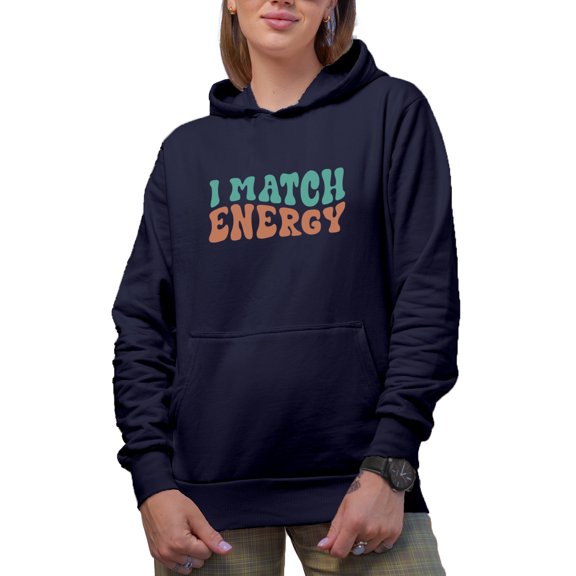 I Match Energy, Connecting with People or Building Relationships Themed, Groovy Retro Wavy Text Merch Gift, Navy Blue Hooded Sweatshirt or Hoodie, Large