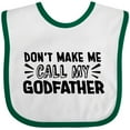 thumbnail image 3 of Inktastic Don't Make Me Call My Godfather Boys or Girls Baby Bib, 3 of 4