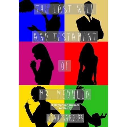 The Last Will and Testament of Mr. Medulla, (Paperback)