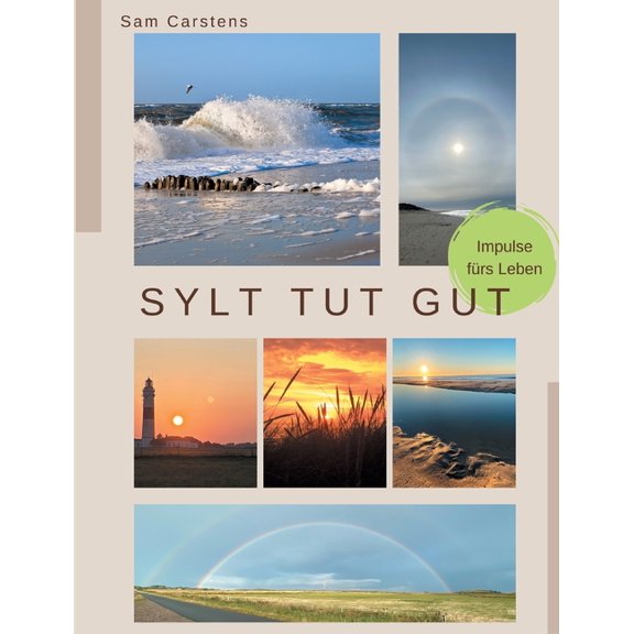 Sylt tut gut: Impulse fürs Leben, (Paperback)