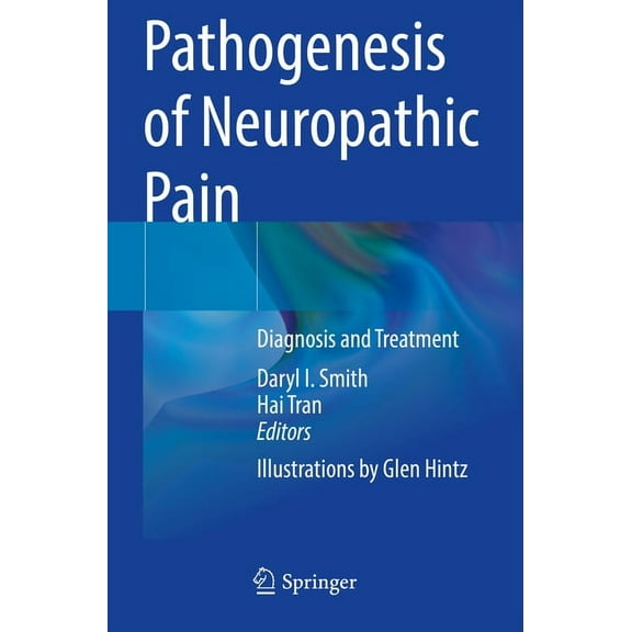 Pathogenesis of Neuropathic Pain: Diagnosis and Treatment, (Paperback)