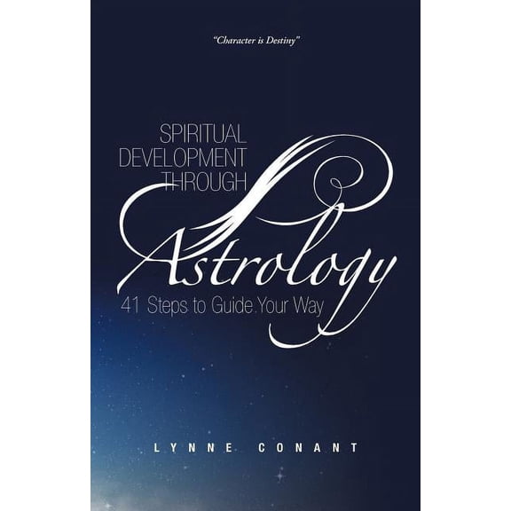 Spiritual Development Through Astrology: 41 Steps to Guide Your Way, (Paperback)