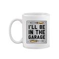 thumbnail image 2 of Be In The Garage Mug - Smartprints Designs,, 2 of 4