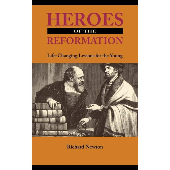 Heroes of the Reformation, (Paperback)