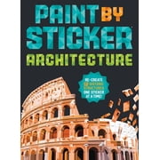 Paint by Sticker (Official): Architecture: Re-Create 12 Historic Structures One Sticker at a Time!, (Paperback)