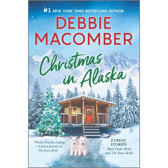 Christmas in Alaska : Mail Order Bride / the Snow Bride