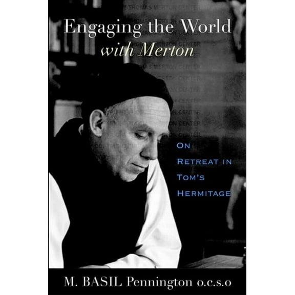 Engaging the World with Merton: On Retreat in Tom's Hermitage, (Paperback)