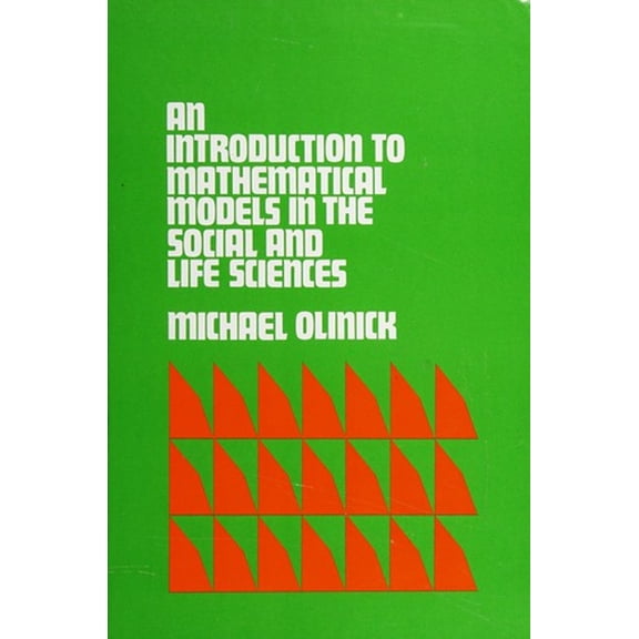Pre-Owned An Introduction to Mathematical Models in the Social and Life Sciences (Hardcover) 0201054485 9780201054484