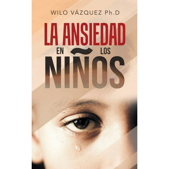 La Ansiedad En Los NiÃ±os, (Paperback)