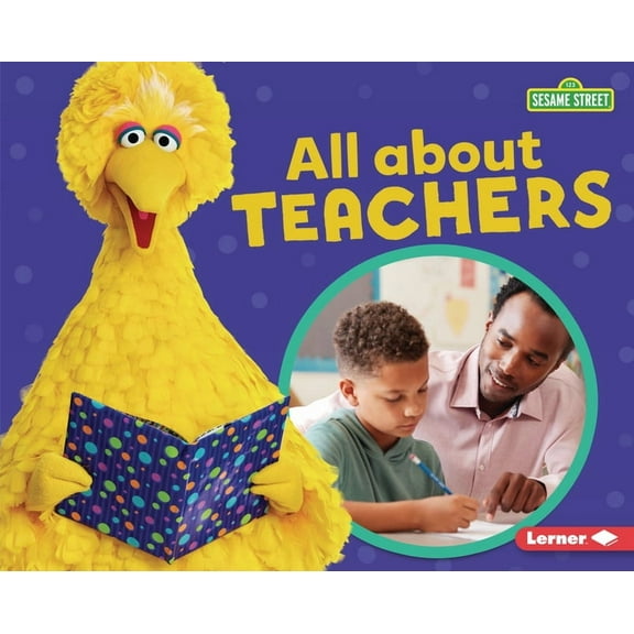 Sesame Street (R) Loves Community Helpers: All about Teachers (Hardcover)