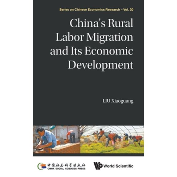 Pre-Owned China's Rural Labor Migration and Its Economic Development (Hardcover) by Liu Xiaoguang