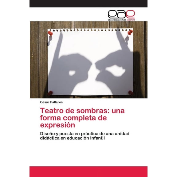 Teatro de sombras: una forma completa de expresión (Paperback)