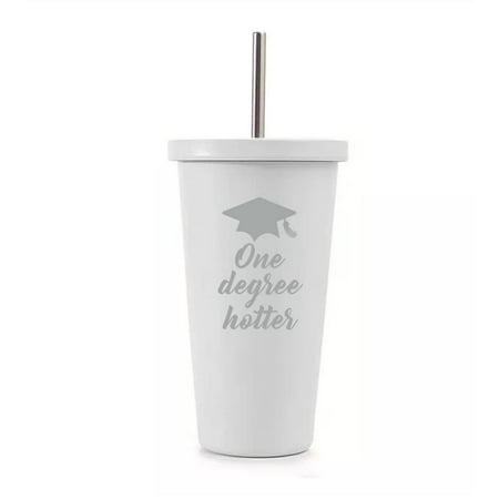 

16 oz Stainless Steel Double Wall Insulated Tumbler Pool Beach Cup Travel Mug With Straw One Degree Hotter Funny Graduation (White)