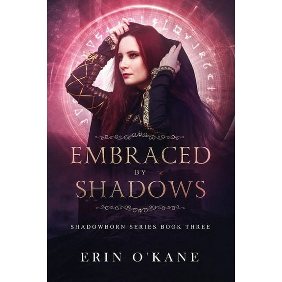 Shadowborn: Embraced by Shadows: Shadowborn Series, Book Three (Paperback)
