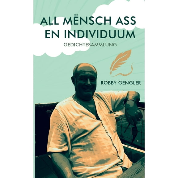 All MÃ«nsch ass en Individuum: Gedichtesammlung, (Paperback)