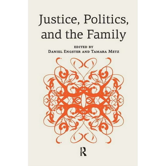 Justice, Politics, and the Family, (Hardcover)