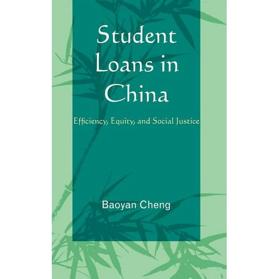 Emerging Perspectives on Education in Ch Student Loans in China: Efficiency, Equity, and Social Justice, (Hardcover)
