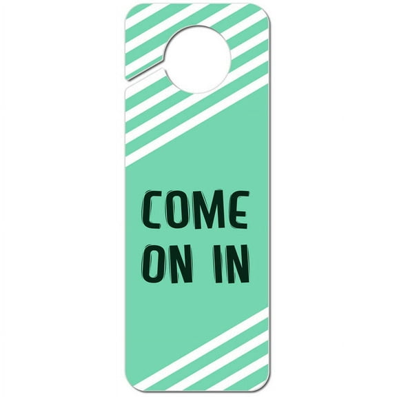 Come On In Plastic Door Knob Hanger Sign